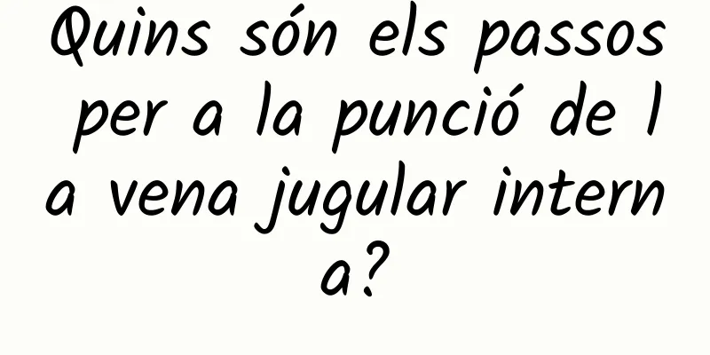 Quins són els passos per a la punció de la vena jugular interna?