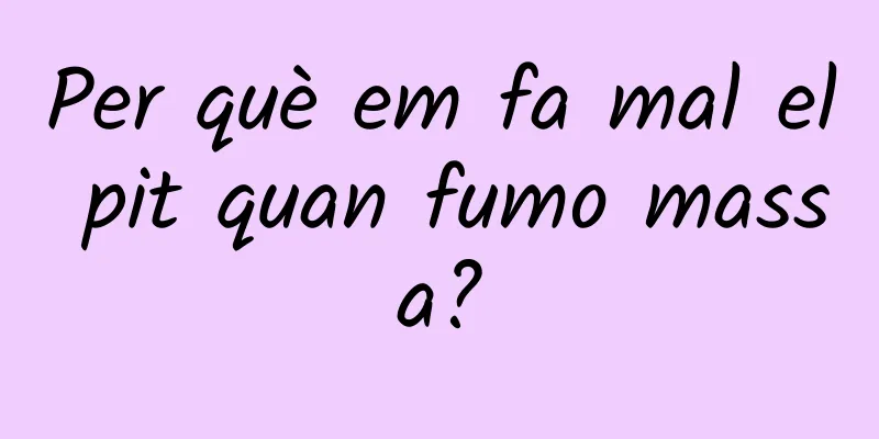 Per què em fa mal el pit quan fumo massa?