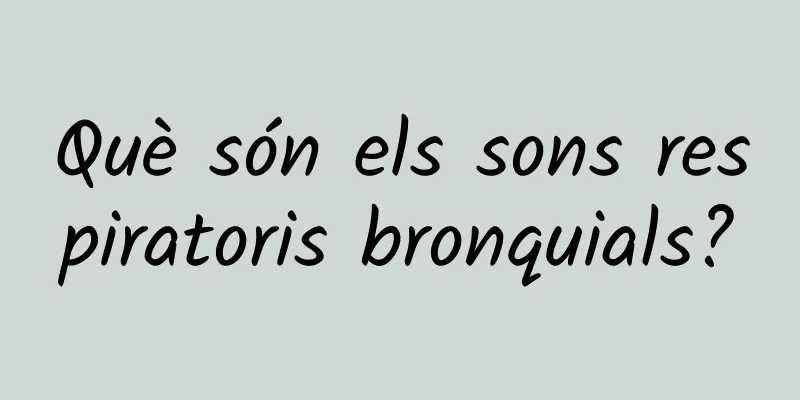 Què són els sons respiratoris bronquials?