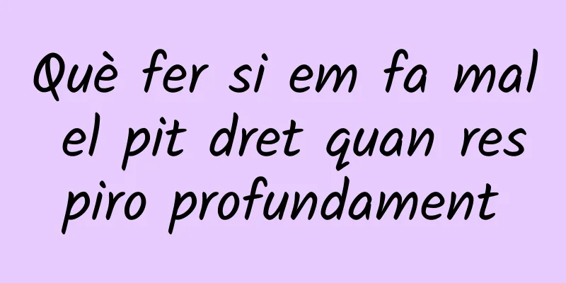 Què fer si em fa mal el pit dret quan respiro profundament