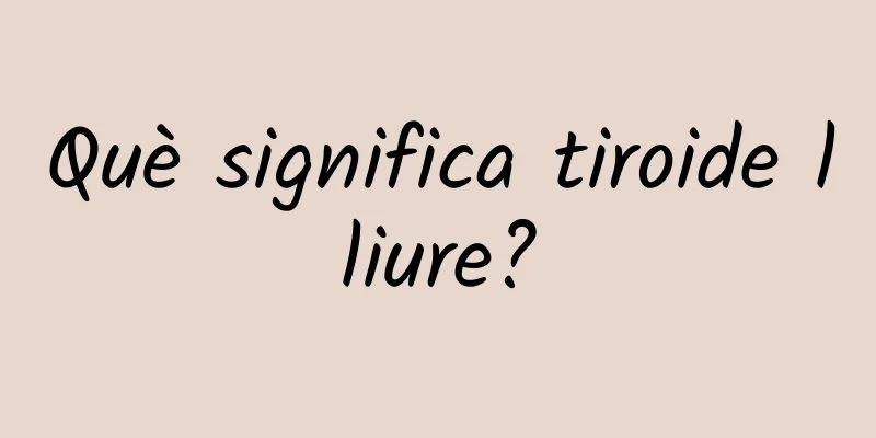 Què significa tiroide lliure?