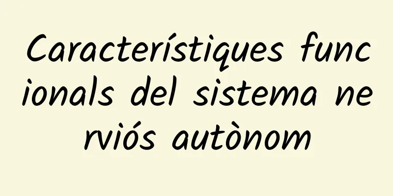 Característiques funcionals del sistema nerviós autònom