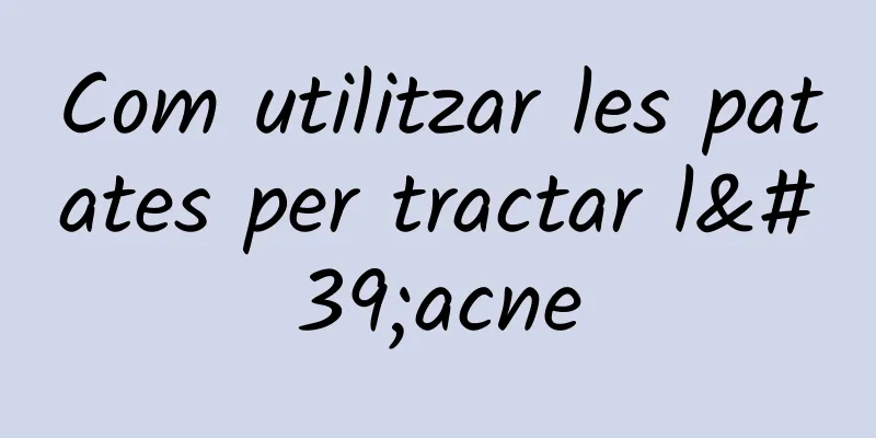 Com utilitzar les patates per tractar l'acne