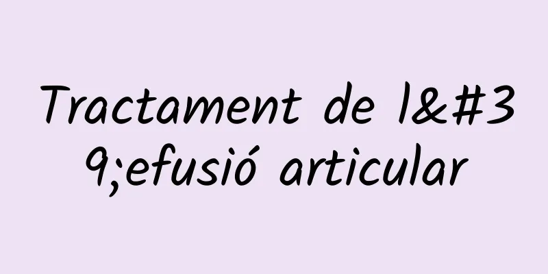 Tractament de l'efusió articular