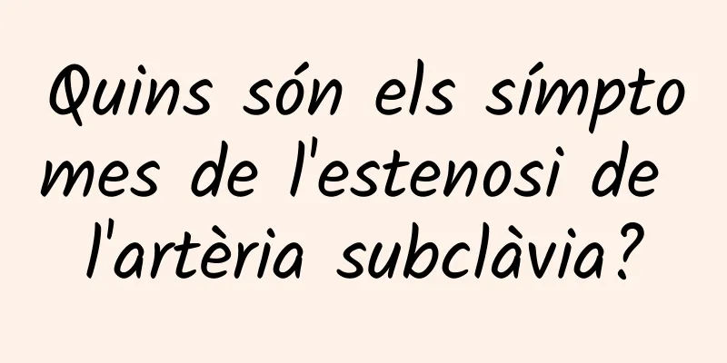 Quins són els símptomes de l'estenosi de l'artèria subclàvia?