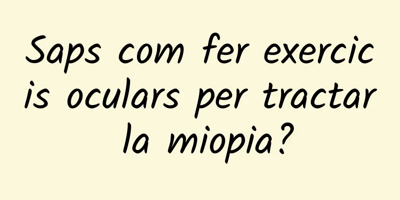 Saps com fer exercicis oculars per tractar la miopia?