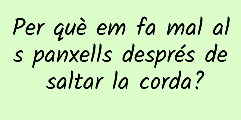 Per què em fa mal als panxells després de saltar la corda?