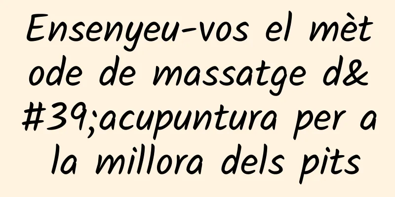 Ensenyeu-vos el mètode de massatge d'acupuntura per a la millora dels pits