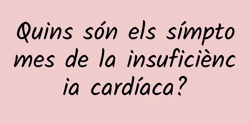 Quins són els símptomes de la insuficiència cardíaca?