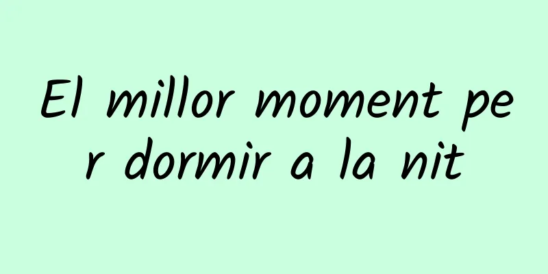 El millor moment per dormir a la nit