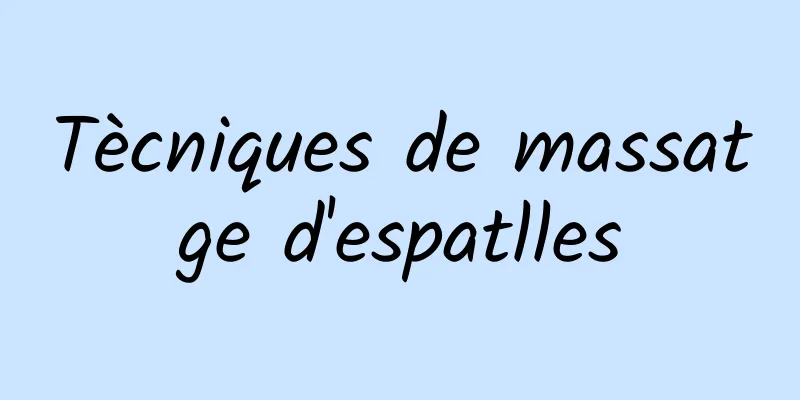 Tècniques de massatge d'espatlles