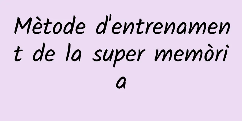 Mètode d'entrenament de la super memòria