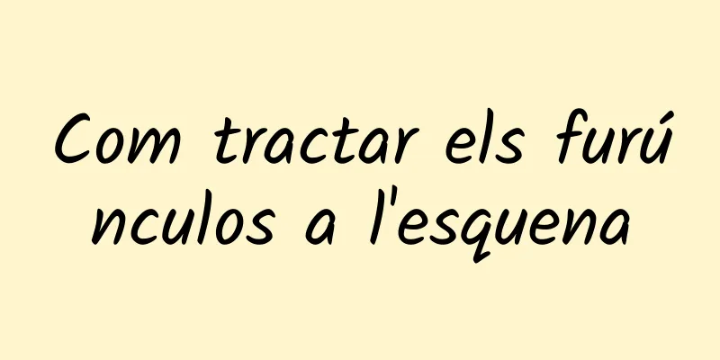 Com tractar els furúnculos a l'esquena