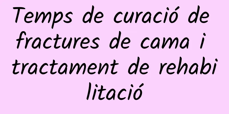 Temps de curació de fractures de cama i tractament de rehabilitació