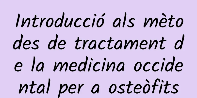 Introducció als mètodes de tractament de la medicina occidental per a osteòfits