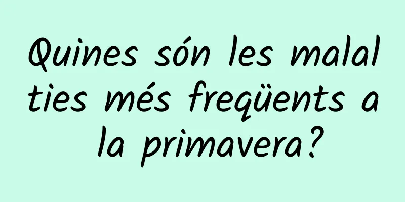 Quines són les malalties més freqüents a la primavera?