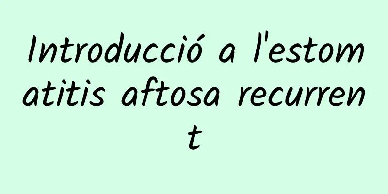 Introducció a l'estomatitis aftosa recurrent