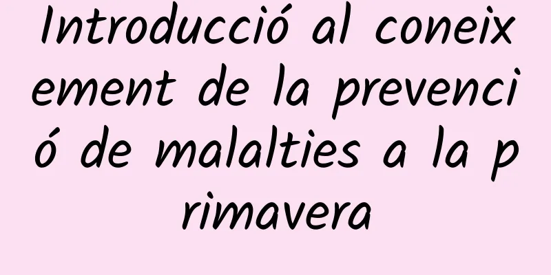 Introducció al coneixement de la prevenció de malalties a la primavera