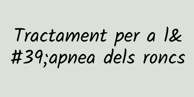 Tractament per a l'apnea dels roncs