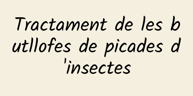 Tractament de les butllofes de picades d'insectes