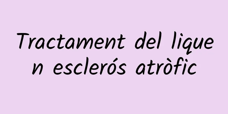Tractament del liquen esclerós atròfic