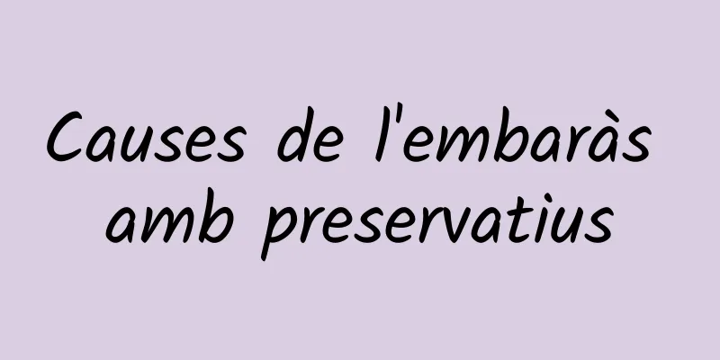 Causes de l'embaràs amb preservatius