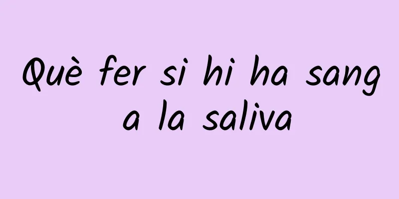 Què fer si hi ha sang a la saliva