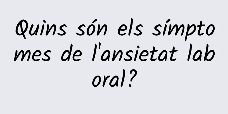 Quins són els símptomes de l'ansietat laboral?