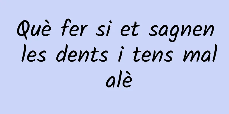 Què fer si et sagnen les dents i tens mal alè