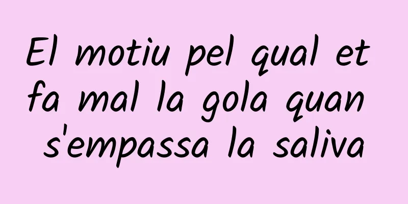 El motiu pel qual et fa mal la gola quan s'empassa la saliva