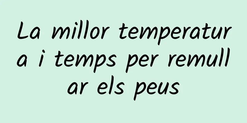La millor temperatura i temps per remullar els peus