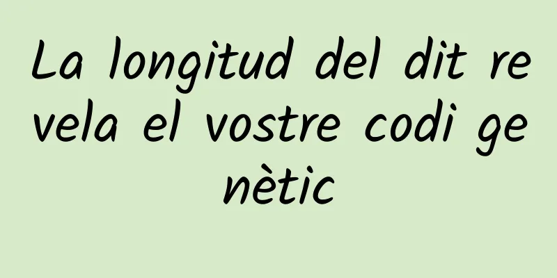 La longitud del dit revela el vostre codi genètic