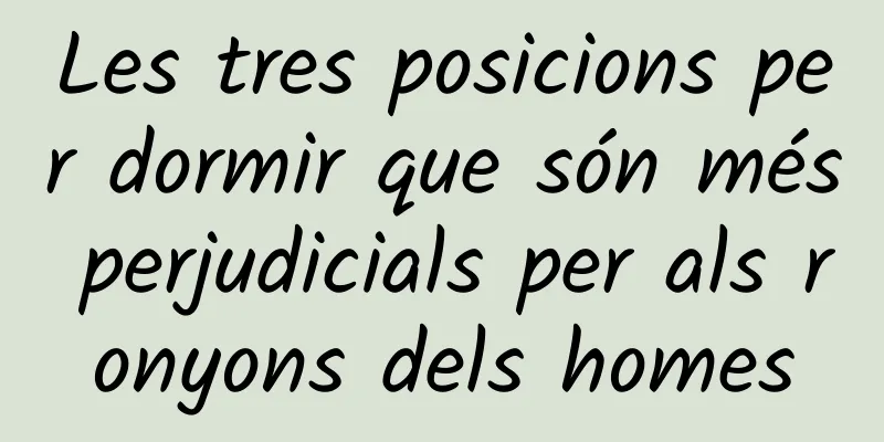 Les tres posicions per dormir que són més perjudicials per als ronyons dels homes