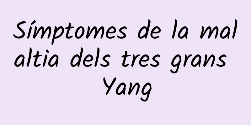 Símptomes de la malaltia dels tres grans Yang