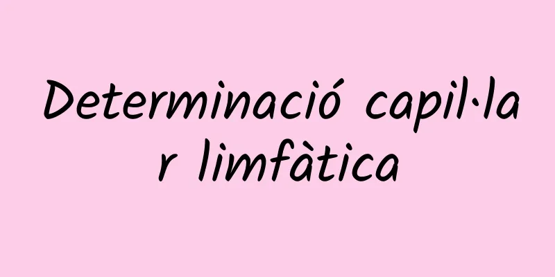Determinació capil·lar limfàtica