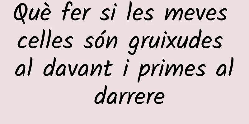Què fer si les meves celles són gruixudes al davant i primes al darrere