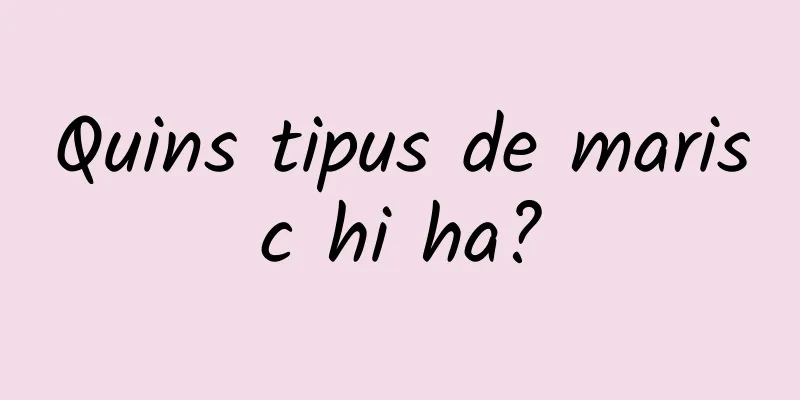 Quins tipus de marisc hi ha?