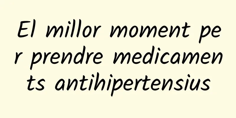 El millor moment per prendre medicaments antihipertensius