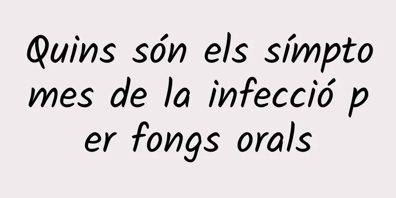 Quins són els símptomes de la infecció per fongs orals