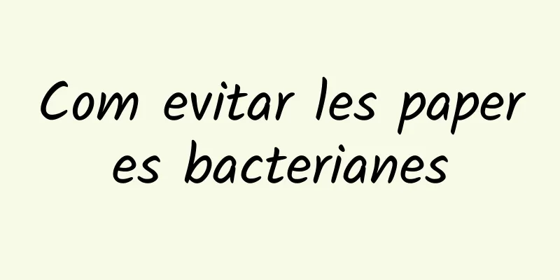 Com evitar les paperes bacterianes
