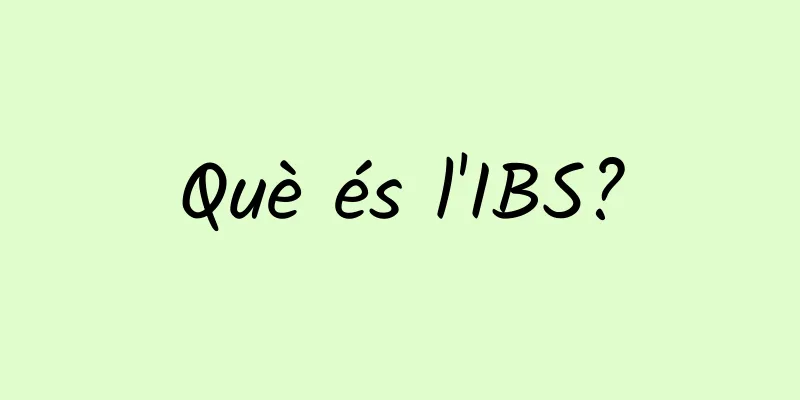 Què és l'IBS?