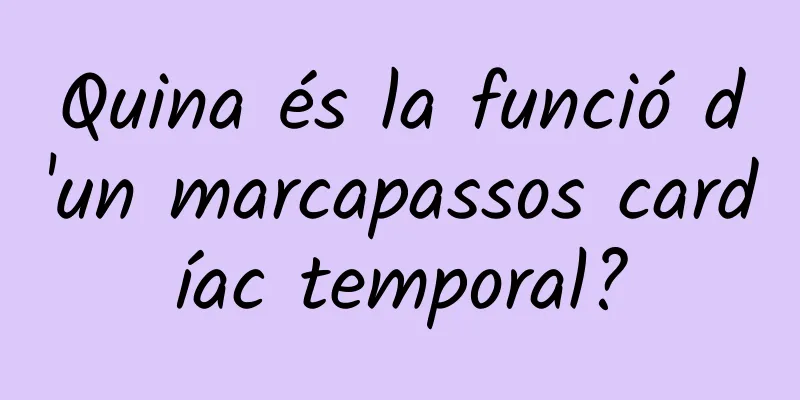 Quina és la funció d'un marcapassos cardíac temporal?