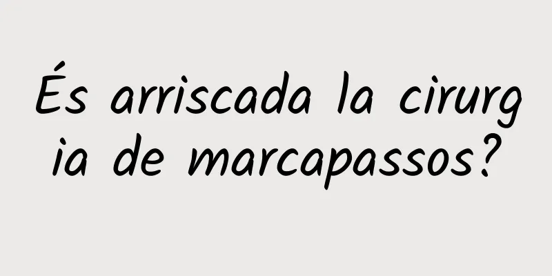 És arriscada la cirurgia de marcapassos?