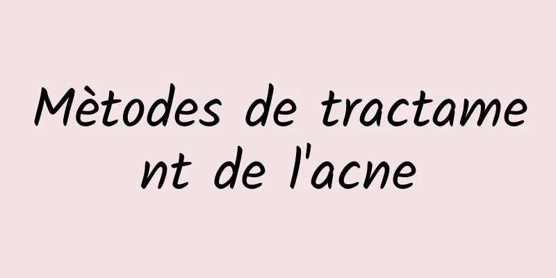 Mètodes de tractament de l'acne