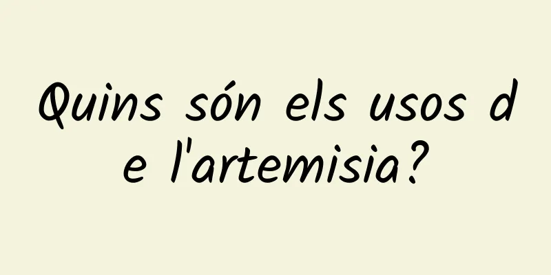 Quins són els usos de l'artemisia?