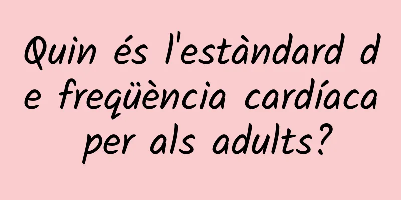 Quin és l'estàndard de freqüència cardíaca per als adults?