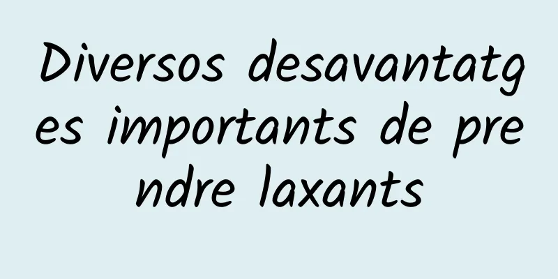 Diversos desavantatges importants de prendre laxants
