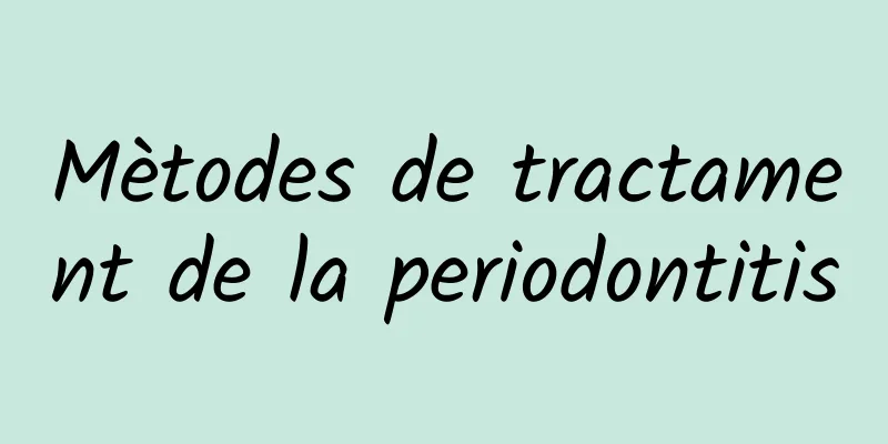 Mètodes de tractament de la periodontitis