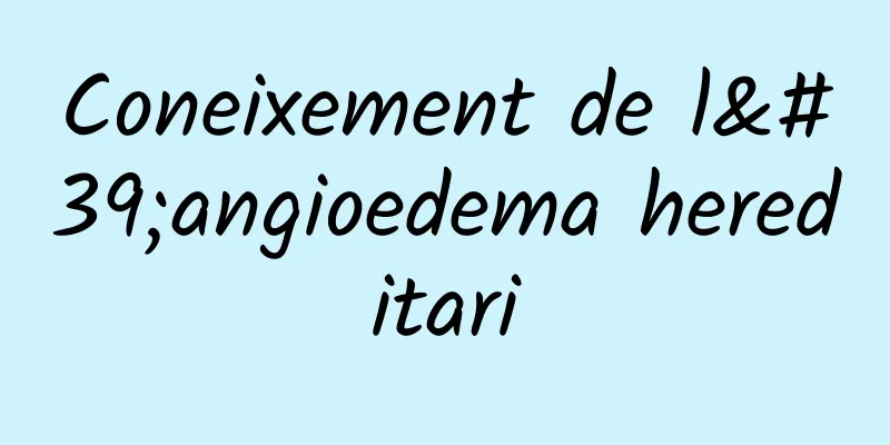 Coneixement de l'angioedema hereditari