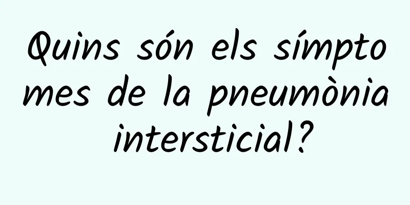 Quins són els símptomes de la pneumònia intersticial?